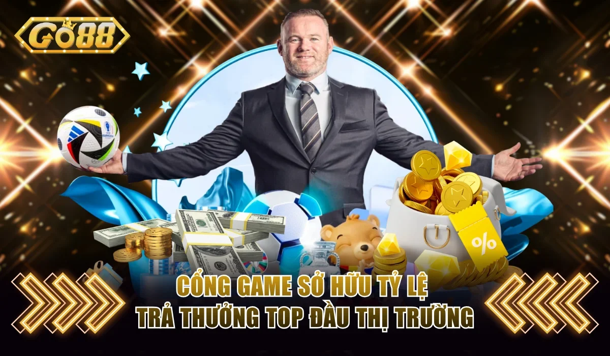 Cổng game sở hữu tỷ lệ trả thưởng top đầu thị trường